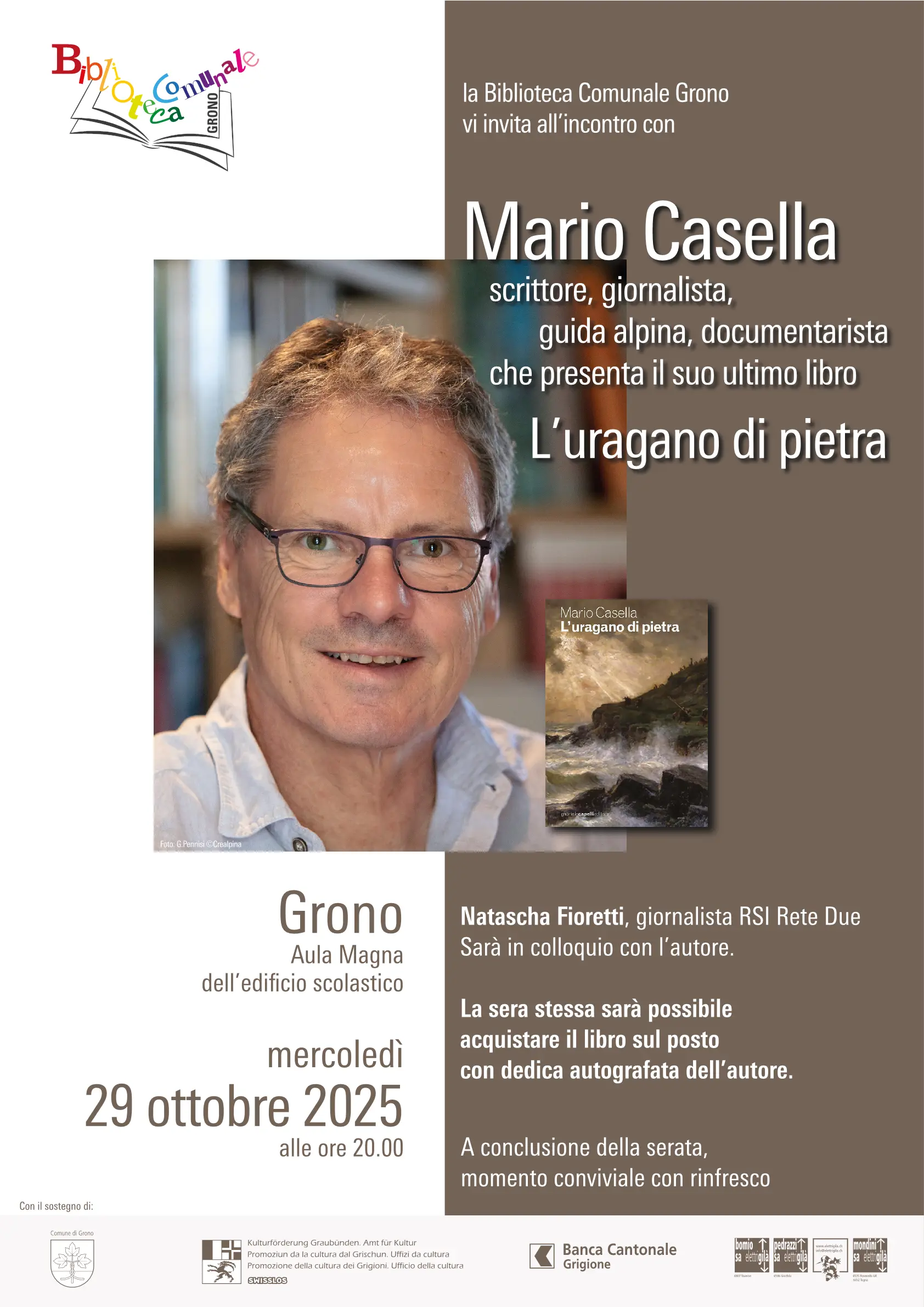 Locandina dell'evento con Mario Casella, scrittore e giornalista, che presenta il suo libro "L’uragano di pietra". Dettagli dell'evento: Grono, Aula Magna, mercoledì 29 ottobre 2022 alle 20.00. Ospite Natascha Fioretti, giornalista RSI Rete Due.
