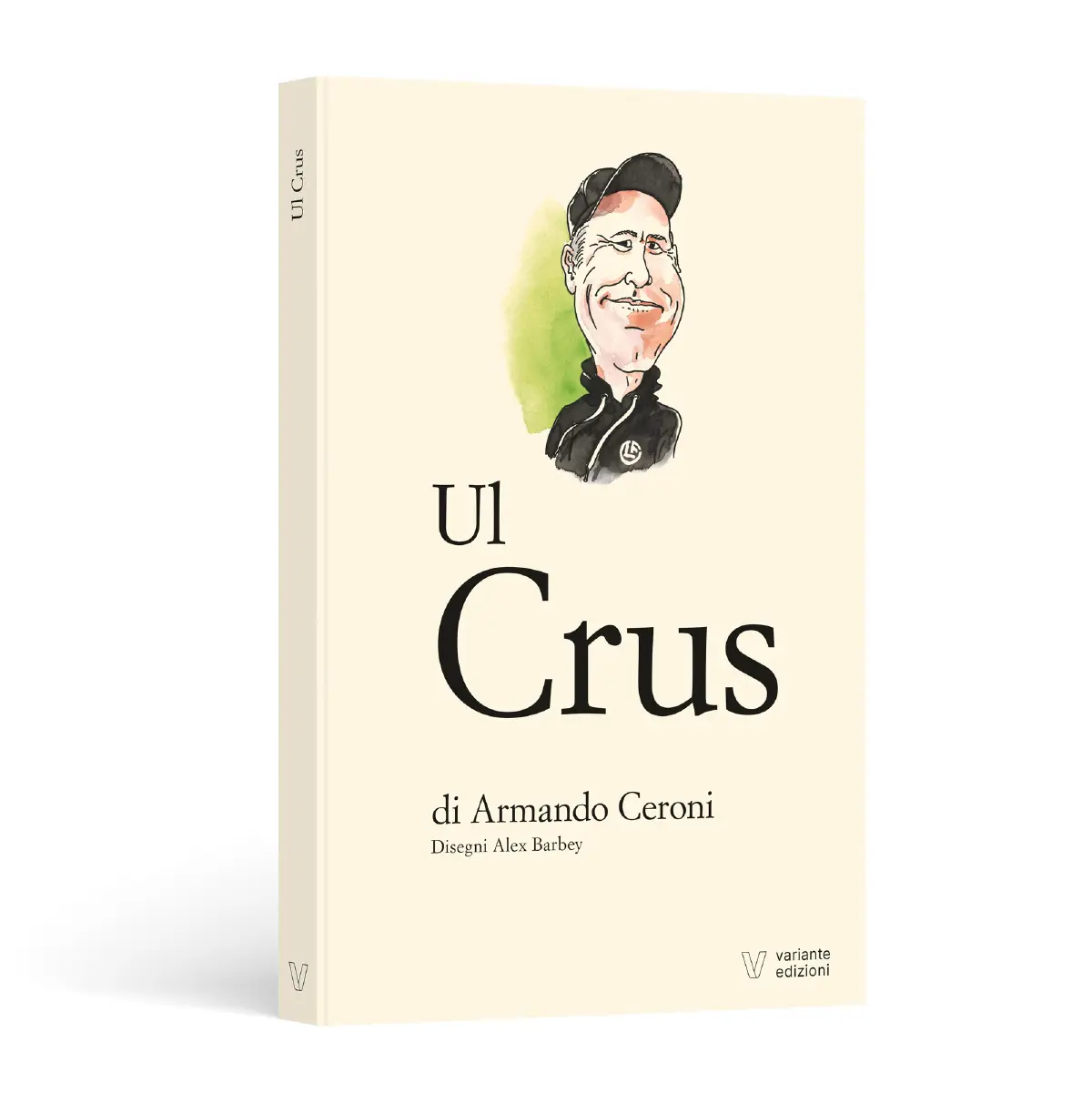 Copertina di un libro intitolato "Ul Crus" di Armando Ceroni, con illustrazioni di Alex Barbey. La copertina presenta un disegno caricaturale dell'autore, con uno sfondo chiaro e il titolo in carattere grande e scuro
