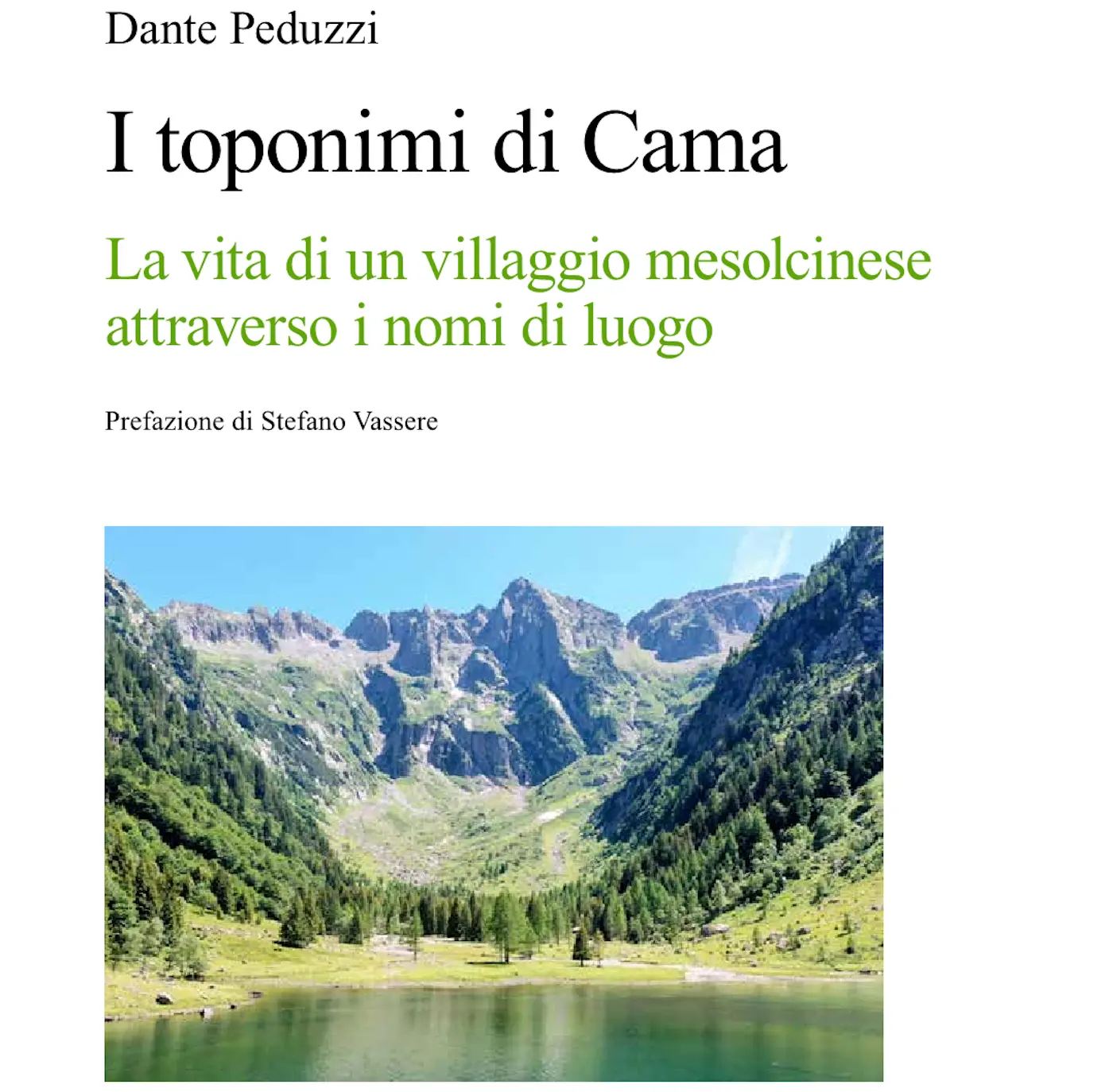Un libro intitolato "I toponimi di Cama" di Dante Peduzzi, con sottotitolo "La vita di un villaggio mesolcinese attraverso i nomi di luogo" e prefazione di Stefano Vassere. La copertina presenta un paesaggio